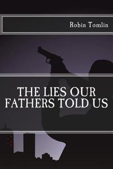 Paperback The Lies our Fathers Told Us Book