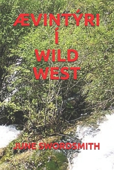 ÆVINTÝRI Í WILD WEST (Icelandic Edition)