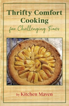 Paperback Thrifty Comfort Cooking for Challenging Times Book