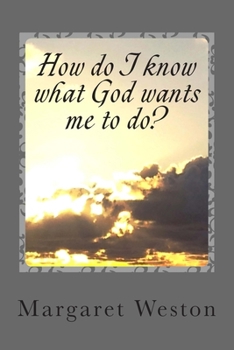 Paperback How do I know what God wants me to do? Book