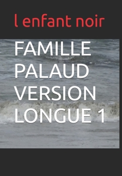 Paperback Famille Palaud Version Longue 1 [French] [Large Print] Book