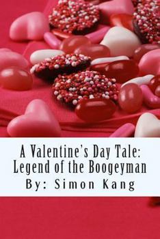 Paperback A Valentine's Day Tale: Legend of the Boogeyman: This Valentine's Day, it's war! Book