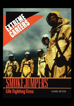 Paperback Smokejumpers: Life Fighting Fires Book