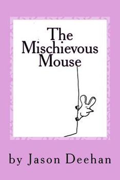 Paperback The Mischievous Mouse Book