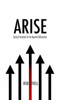 Paperback Arise: Spiritual Formation for the Apostolic Reformation Book