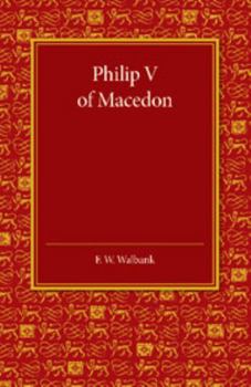 Paperback Philip V of Macedon: The Hare Prize Essay 1939 Book