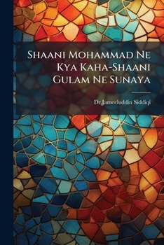 Paperback Shaani Mohammad Ne Kya Kaha-Shaani Gulam Ne Sunaya [Urdu] Book