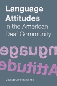 Hardcover Language Attitudes in the American Deaf Community: Volume 18 Book