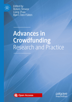 Advances in Crowdfunding: Research and Practice