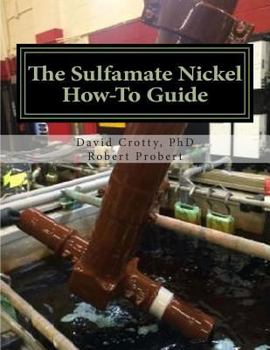 Paperback The Sulfamate Nickel How-To Guide: The Functional Nickel Plating Handbook Book