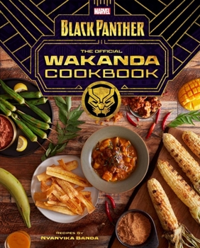 Hardcover Marvel's Black Panther the Official Wakanda Cookbook Book