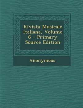 Paperback Rivista Musicale Italiana, Volume 6 [Italian] Book