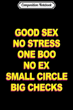 Composition Notebook: Good Sex No Stress One Boo No Ex Small Circle Big Checks  Journal/Notebook Blank Lined Ruled 6x9 100 Pages