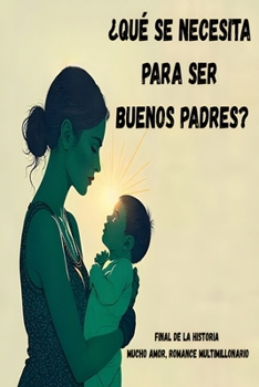 Paperback ¿Qué se necesita para ser buenos padres? [Spanish] Book
