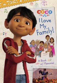 Hardcover I Love My Family! a Book of Memories (Disney/Pixar Coco) Book