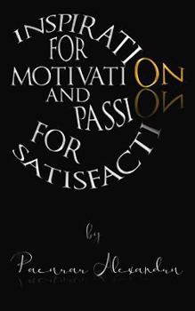 Paperback Inspiration for Motivation and Passion for Satisfaction Book