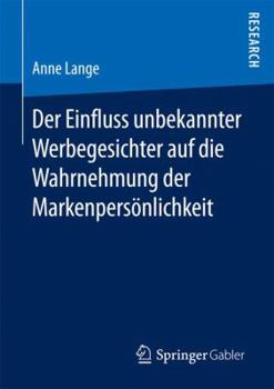 Paperback Der Einfluss Unbekannter Werbegesichter Auf Die Wahrnehmung Der Markenpersönlichkeit [German] Book