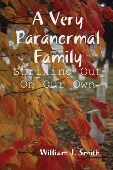 Hardcover A Very Paranormal Family: Striking Out On Our Own Book