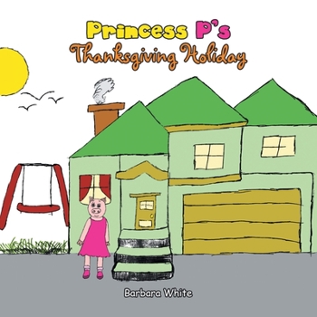 Paperback Princess P's Thanksgiving Holiday Book