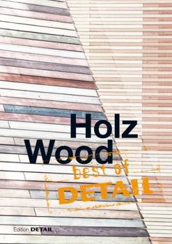 Hardcover Best of Detail: Holz/Wood [German] Book