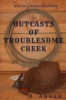 Paperback Outcasts of Troublesome Creek: A Jesse Garnett Western Book