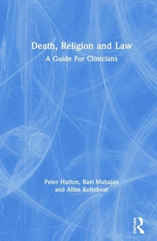 Hardcover Death, Religion and Law: A Guide For Clinicians Book
