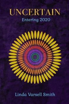 Paperback Uncertain: Entering 2020 Book