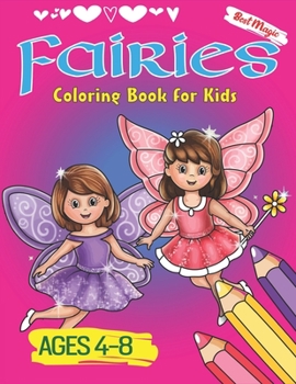 Paperback Best Magic Fairies Coloring Book for Kids ages 4-8: An Kids and Teens Coloring Book with Adorable Fairy Girls, Gentle Winged Fairy Images & Beautiful Book