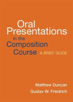 Paperback Oral Presentations in the Composition Course: A Brief Guide Book