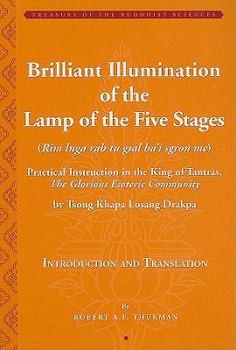Hardcover Brilliant Illumination of the Lamp of the Five Stages: Practical Instructions in the King of Tantras, the Glorious Esoteric Community Book