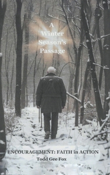 A Winter Season's Passage: Encouragement: Faith in Action