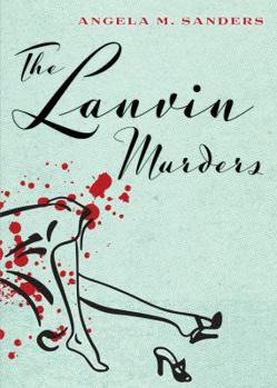 The Lanvin Murders - Book #1 of the Vintage Clothing Mysteries 