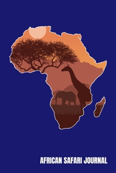 African Safari Journal: Animals Notebook, Zoo Keeper Journal, African Savanna Safari, Wildlife Lover Birthday Present, Zoologist Gifts