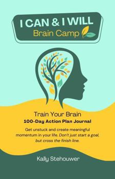 Hardcover I CAN & I WILL Brain Camp: Train Your Brain 100-Day Action Plan Journal Book