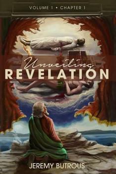 Paperback Unveiling Revelation: The truth about the greatest story ever told. Book