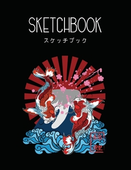 SKETCHBOOK: Japanese Artist Style Blank Drawing Book  | 8.5 x 11 Large Size Blank Pages with White Paper | Good for Drawing & Doodling & Designing & Sketching. (Japanese Artist Notebook)
