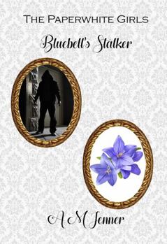 Paperback Bluebell's Stalker (The Paperwhite Girls) Book