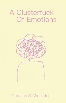 Paperback A Clusterfuck Of Emotions Book