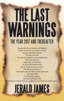 Hardcover The Last Warnings: The Year 2017 and Thereafter Book