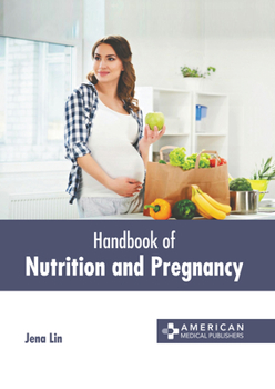 Hardcover Handbook of Nutrition and Pregnancy Book