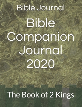 Bible Companion Journal 2020: The Book of 2 Kings