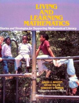 Paperback Living and Learning Mathematics: Stories and Strategies for Supporting Mathematical Literacy Book