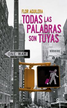 Paperback Todas las palabras son tuyas (Spanish Edition) [Spanish] Book