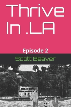 Paperback Thrive In .LA: Episode 2 Book