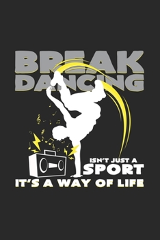 Break dancing sport way of life: 6x9 Breakdancing | grid | squared paper | notebook | notes