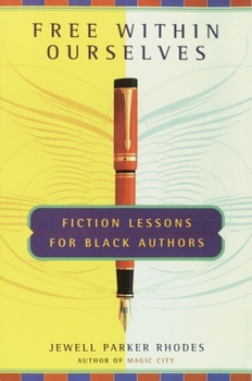 Paperback Free Within Ourselves: Free Within Ourselves: Fiction Lessons For Black Authors Book