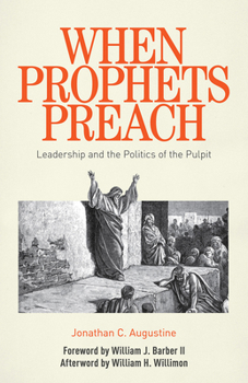 Paperback When Prophets Preach: Leadership and the Politics of the Pulpit Book