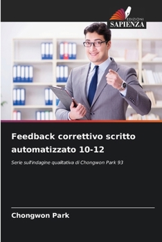 Paperback Feedback correttivo scritto automatizzato 10-12 [Italian] Book