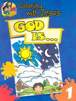 Paperback God Is... (Coloring with Jesus (Numbered)) Book