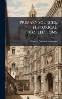 Hardcover Primary Sources, Historical Collections Book